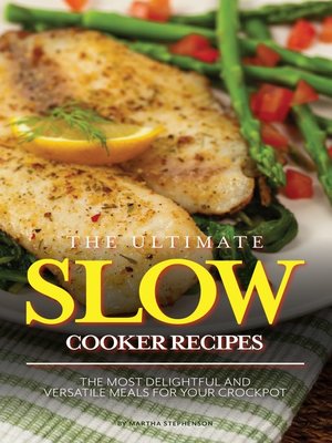 cover image of The Ultimate Slow Cooker Recipes